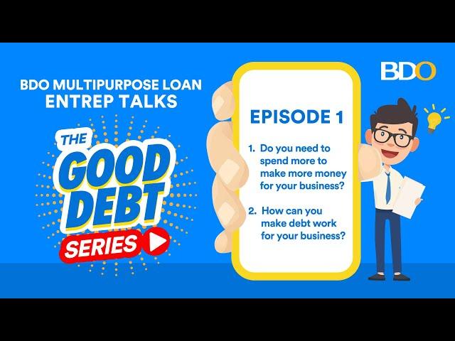 Multipurpose Loan Entrep Talks: The Good Debt Series Episode 1