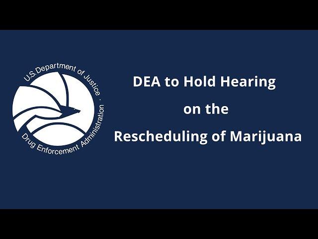 DEA To Hold Hearing On Marijuana Scheduling