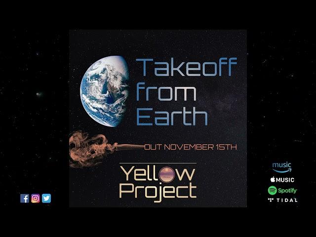 Yellow Project - Takeoff from Earth