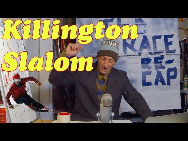 Killington SL, complete run down of the 2nd run - The Race Recap