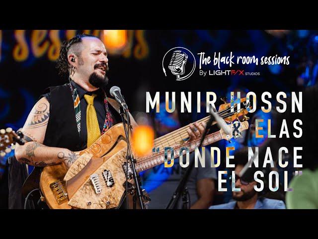 Munir Hossn: Donde nace el sol / The Black Room Sessions