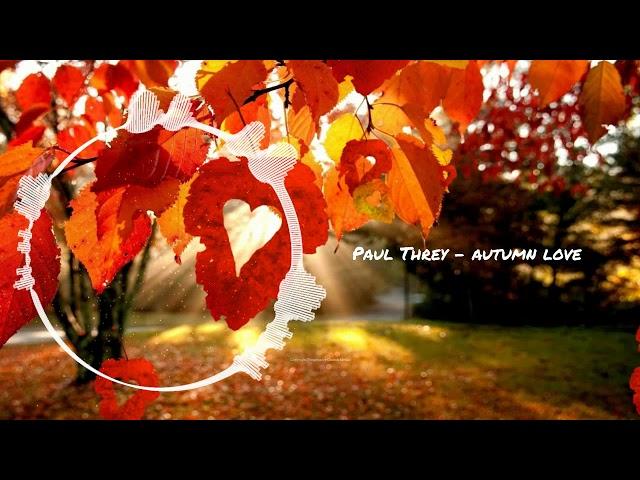 Paul Threy - Autumn Love