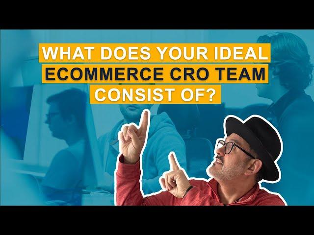 How to Structure An e-Commerce CRO Team