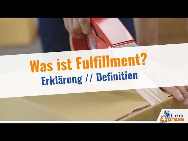 Was ist Fulfillment? - Definition