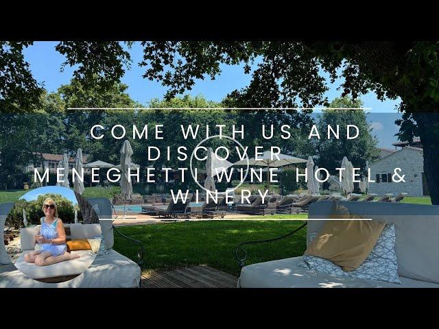 Meneghetti Wine Hotel & Winery ~ Croatia