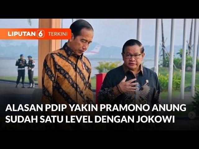 PDIP Yakin Pramono Anung Sudah Satu Level dengan Jokowi | Liputan 6