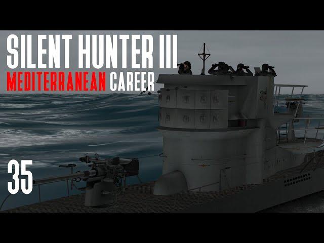 Silent Hunter 3 - Mediterranean Career || Episode 35 - Damn the Torpedoes