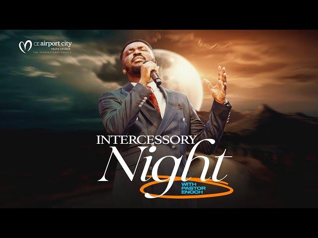 Intercessory Night with Pastor Enoch || Day 2