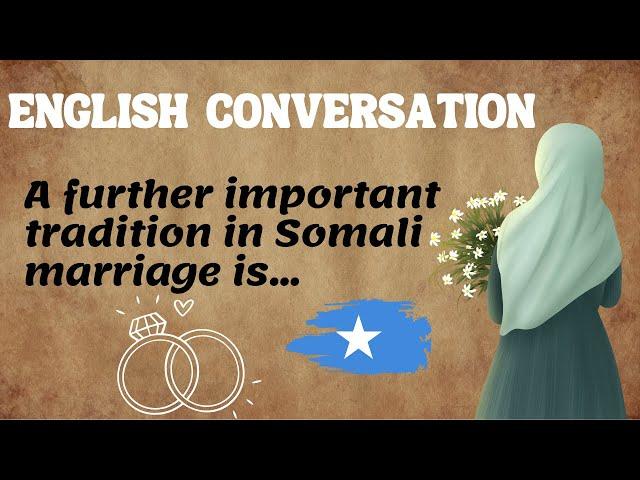 ENGLISH TO SOMALI CONVERSATION - ENGLISH LISTENING PRACTICE - Wedding in Somalia