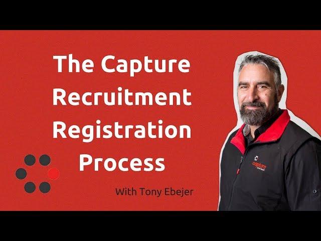 The Capture Recruitment Registration Process