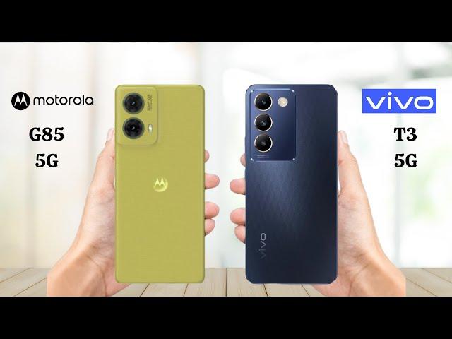 Moto G85 5G Vs Vivo T3 5G - Full Comparison 2024