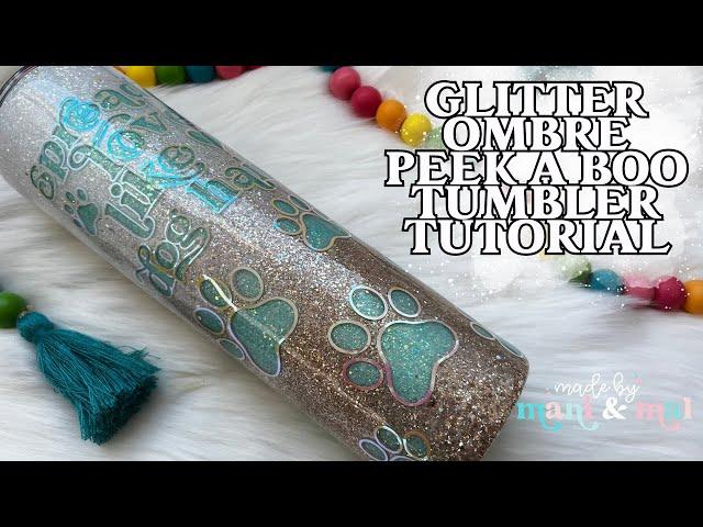 Glitter Ombre Peek A Boo Tumbler Tutorial