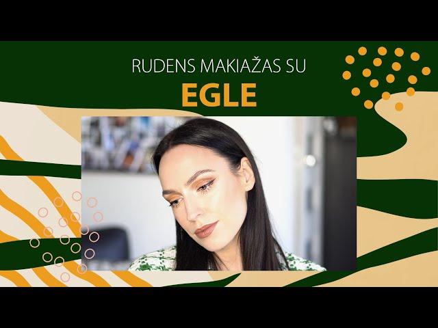 Rudens makiažas su Egle