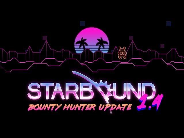 Starbound 1.4 - Bounty Hunter Update Trailer