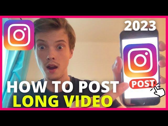 How To Post Long Video On Instagram (2024 UPDATE)