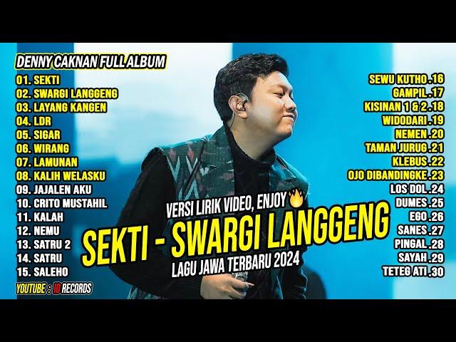 DENNY CAKNAN FULL ALBUM - SEKTI, SWARGI LANGGENG | LAGU JAWA TERBARU 2024