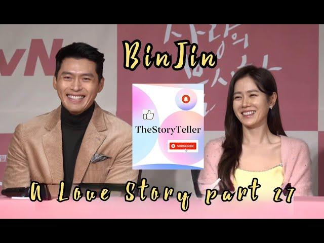 BinJin - Son Ye Jin & Hyun Bin - A Love Story part 27