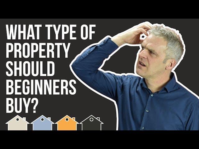 Investing In Property For Beginners | What Type Of UK Property Investment Should You Buy?