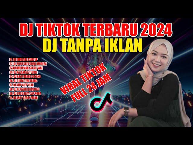 DJ TIKTOK TERBARU 2024 || DJ FULL BASS || DJ KEMBANG KUNCUP VIRAL tiktok TEKTOK