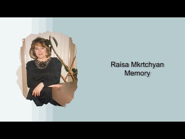 Raisa Mkrtchyan - Memory