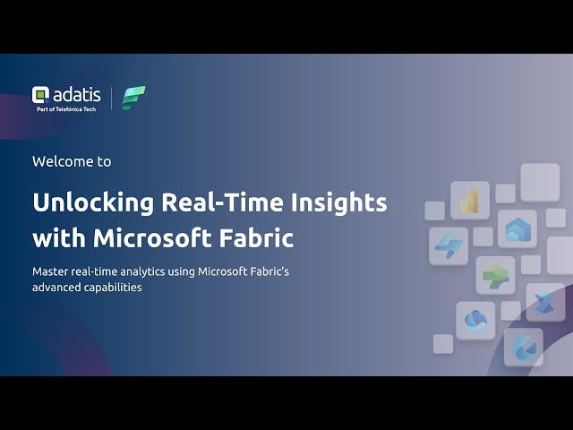Unlocking Real Time Insights with Microsoft Fabric