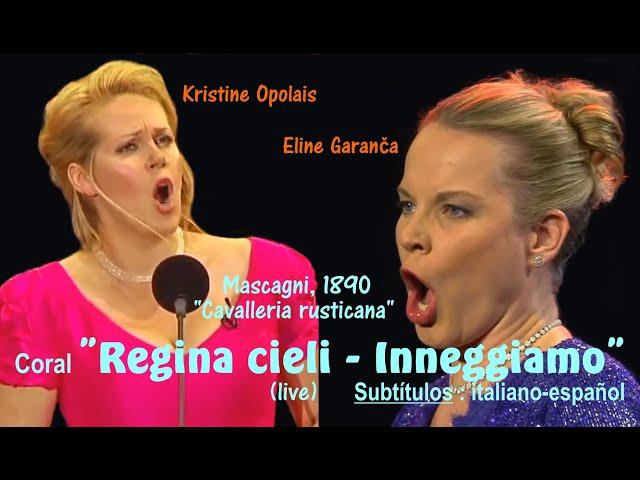 Coral "Regina coeli & Inneggiamo" ('Cavalleria rust'), live, Garanca,Opolais - Subts.ital-español HD