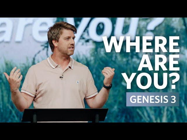 Where Are You?  |  Genesis 3-4  |  Tyler Hamrick