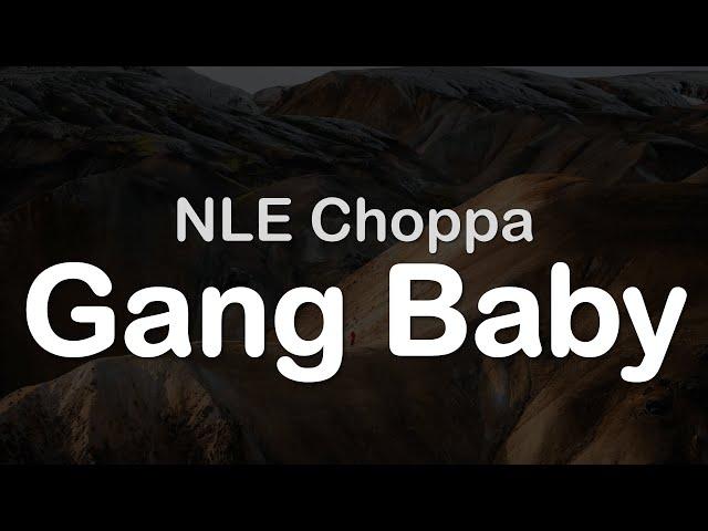 NLE Choppa - Gang Baby (Clean Lyrics)