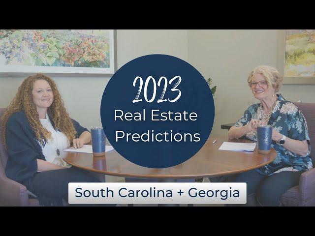 2023 South Carolina + Georgia Real Estate Predictions