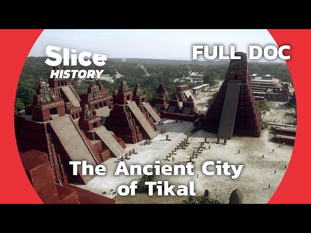 Remodelling the Immense Mayan Monuments of Tikal I SLICE HISTORY | FULL DOCUMENTARY