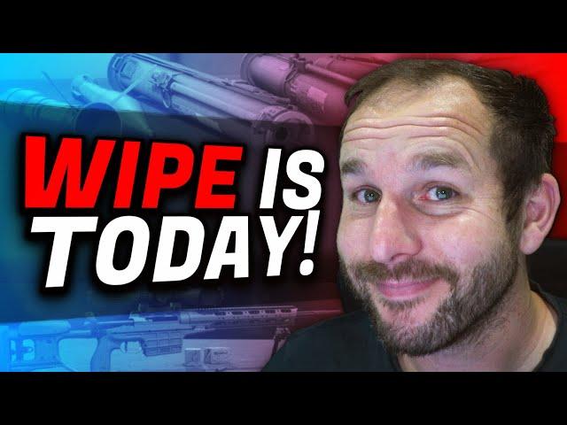 WIPE IS TODAY - Escape From Tarkov