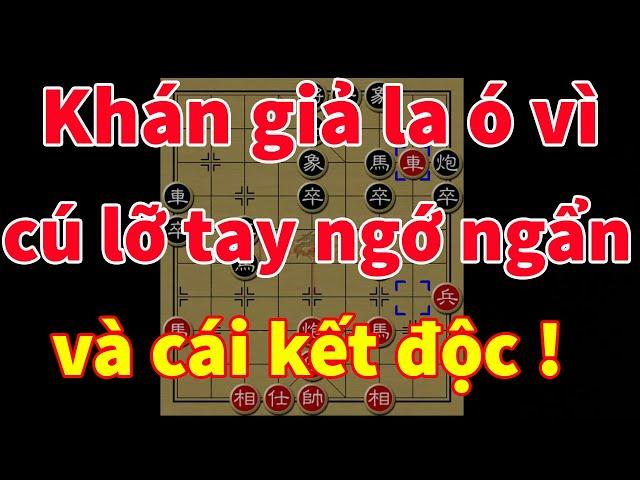 Sững Sờ Vì Tuyệt Đại Quốc Thủ Lỡ Tay Ngớ Ngẩn Và Cái Kết - Ván Cờ Tướng Khiến Cả Làng Cờ Kinh Ngạc