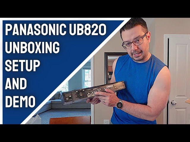 4K Blu Ray Player Panasonic UB820 Unboxing, Setup AND Demo!