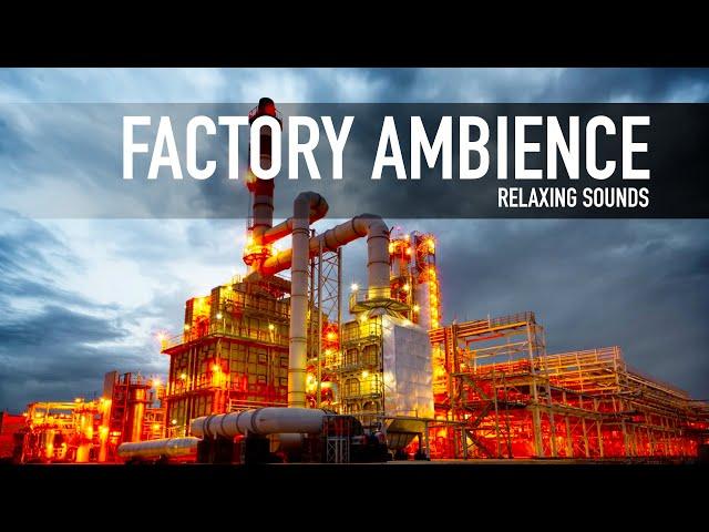  Factory Ambience - Soothing Sounds relaxation meditation calm quite - effects noise industrial