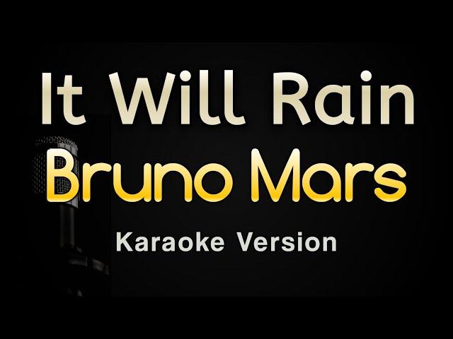 It Will Rain - Bruno Mars (Karaoke Songs With Lyrics - Original Key)