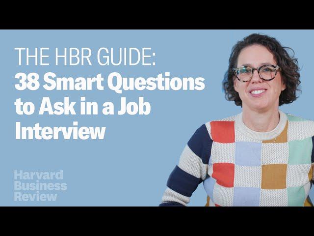 38 Smart Questions to Ask in a Job Interview: The Harvard Business Review Guide