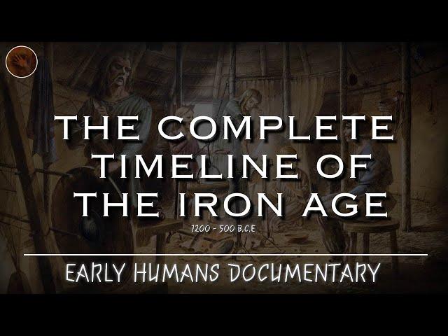 The Evolution of the Iron Age: A Complete Timeline 1200 to 500 B.C.E | Documentary