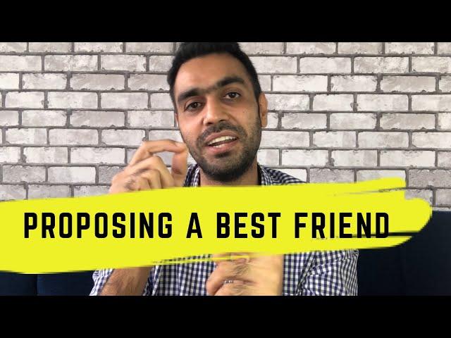 Should I propose my best friend? | Ravinder Singh