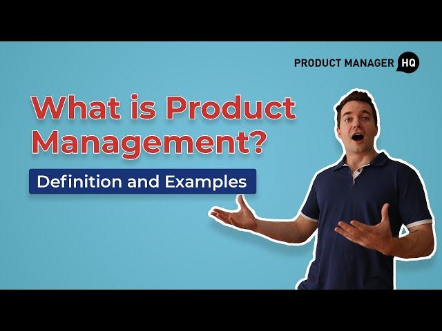 What is Product Management? Definition and Examples