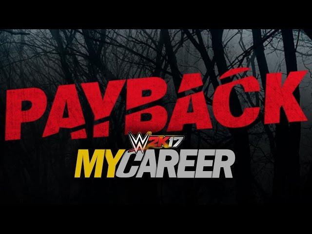 WWE 2K17 My Career Mode - Ep. 05 "PayBack is a Bitch!" (RAW/SmackDown/Payback) NEXT-GEN [MyCareer]