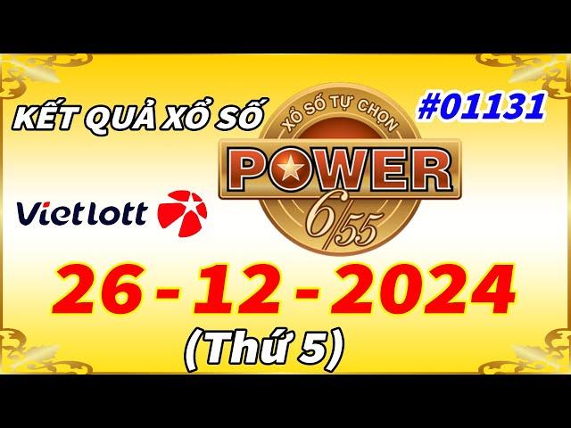 Kết Quả Xổ Số Tự Chọn POWER 6/55 Ngày 26/12/2024 - Vietlott 6/55 - Kỳ Vé 1131 – VIETLOTT