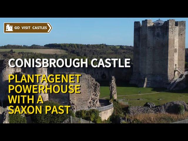 CONISBROUGH CASTLE - Plantagenet powerhouse, Saxon stronghold, a royal plot and Merlin!