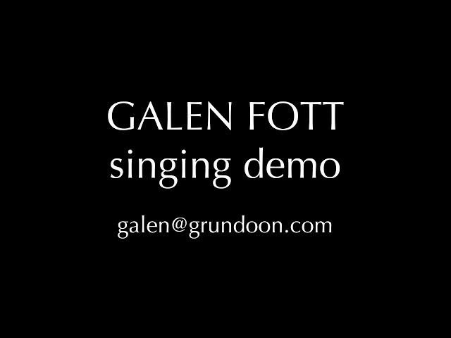 Galen Fott singing demo