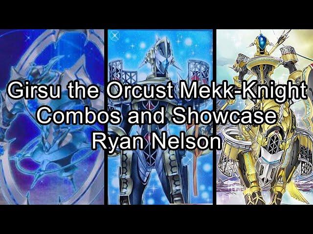 Yu-Gi-Oh! Mekk-Knight Orcust Girsu Combos and Card Showcase May 2020 ft. Ryan Nelson