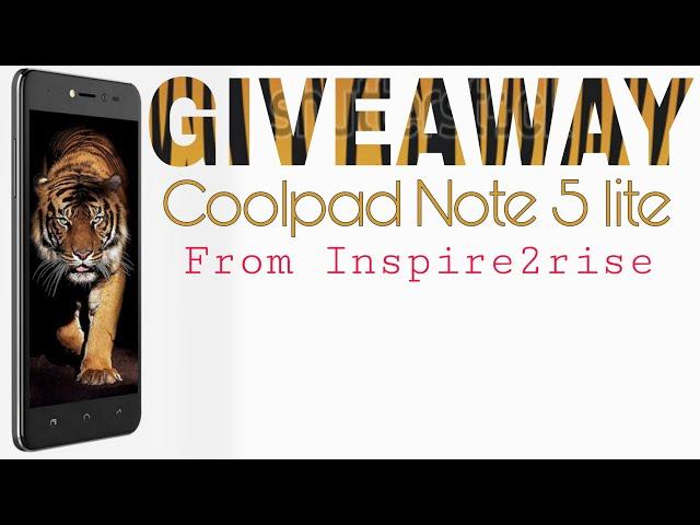 Coolpad Note 5 lite giveaway by inspire2rise