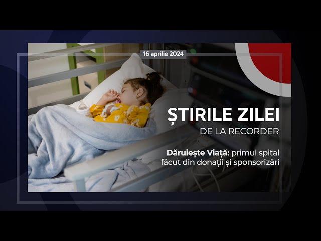 16 APRILIE 2024. Dăruiește Viață: primul spital făcut din donații și sponsorizări