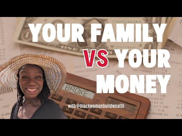 Creating Financial Boundaries with Family | Your Money vs Your Family | #BlackTax