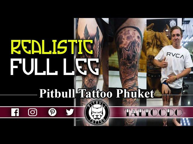 PHUKET TATTOO | FULL LEG SLEEVE TATTOO | PITBULL BEST STUDIO | BANGLA ROAD | PATONG | THAILAND