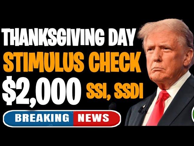 THANKSGIVING DAY: $2,000 STIMULUS CHECK UPDATE FOR ALL SOCIAL SECURITY SSDI LOW INCOME BENEFICIARIES