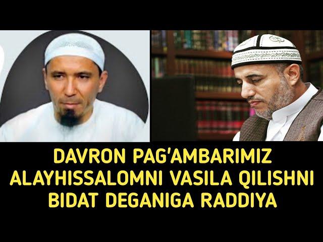 YUSUF DAVRON PAYG'AMBARLARNI VASILA QILISHNI BIDAT DEGANIGA RADDIYA.